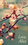 Love, Alice: a novella - Amanda Sthers - 9781954332287