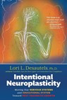 Intentional Neuroplasticity - Lori L Desautels - 9781954332331