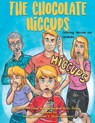 The Chocolate Hiccups - Anne M Drew ; Brandon Hillis Drew - 9781954341531