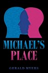 Michael's Place - Gerald Myers - 9781954341739