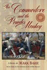 The Commodore and the Powder Monkey - Mark Barie - 9781954396180