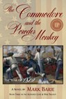 The Commodore and the Powder Monkey - Mark Barie - 9781954396180