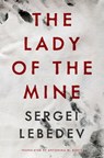 The Lady of the Mine - Sergei Lebedev - 9781954404304