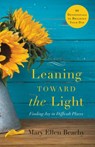 Leaning Toward the Light - Mary Ellen Beachy - 9781954533134
