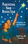 Parenting Your Rising Star - Ted W. Sieja - 9781954604209