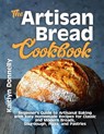 The Artisan Bread Cookbook - Kaitlyn Donnelly - 9781954605114