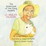 The Adventures of the Flying Abuelita: La Abuelita Voladora - Lorraine Rodriguez-Reyes - 9781954617971
