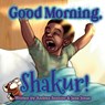 Good Morning, Shakur!: A Shakur Series Board Book - Andrea Sonnier - 9781954622388