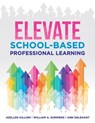 Elevate School-Based Professional Learning - KILLION,  Joellen - 9781954631397