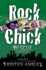 Rock Chick Rescue - Kristen Ashley - 9781954680098