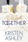 Perfect Together - Kristen Ashley - 9781954680371