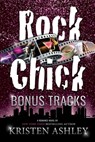 Rock Chick Bonus Tracks - Kristen Ashley - 9781954680630