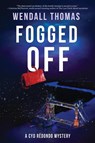 Fogged Off - Wendall Thomas - 9781954717961