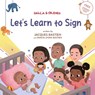 Let's Learn to Sign - Jacques Bastien ; Dahcia Lyons-Bastien - 9781954739154