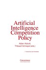 Artificial Intelligence and Competition Policy - Alden Abbott ; Thibault Schrepel - 9781954750425