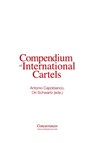 Compendium of International Cartels - Ori Schwartz ; Antonio Capobianco - 9781954750500