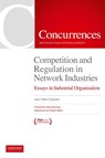 Competition and Regulation in Network Industries - Jean-Marc Zogheib - 9781954750999