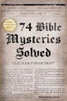 Seventy-four Bible Mysteries - Tommy Bruce Jones - 9781954753792