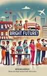 Bright Future! - Hancock High School Self-Advocates - 9781954798311