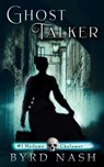 Ghost Talker - Byrd Nash - 9781954811119