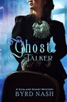 Ghost Talker - Byrd Nash - 9781954811508