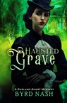 Haunted Grave - Byrd Nash - 9781954811560