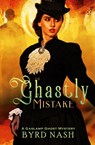 Ghastly Mistake - Byrd Nash - 9781954811584
