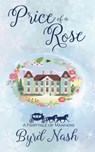 Price of a Rose: a Fairytale of Manners - Byrd Nash - 9781954811997