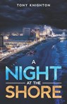 Knighton, T: Night at the Shore - Tony Knighton - 9781954841710