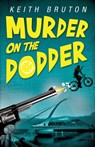 Murder on the Dodder - Keith Bruton - 9781954841765