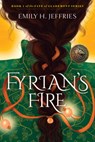 Fyrian's Fire - Emily H. Jeffries - 9781954854437