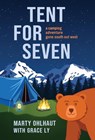Ohlhaut, M: Tent for Seven - Marty Ohlhaut ; Grace Ly - 9781954861107