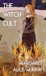 The Witch Cult (Jabberwoke Pocket Occult) - Margaret Alice Murray - 9781954873308