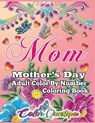 Mother's Day Coloring Book -Mom- Adult Color by Number - Color Questopia - 9781954883123