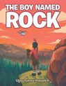 The Boy Named Rock - Ugochukwu Ikwuakor - 9781954886780