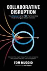 Collaborative Disruption - Tom Muccio - 9781954892200