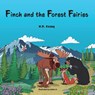 Finch and the Forest Fairies - W. R. Kozey - 9781954896345