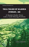 Tall Tales of Alaska Juneau AK - W. R. Kozey - 9781954896390