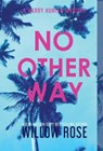 No Other Way - Willow Rose - 9781954938168