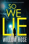 So We Lie - Willow Rose - 9781954938236