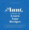 Aunt, I Want to Learn Your Recipes - Jeffrey Mason ; Hear Your Story - 9781955034739
