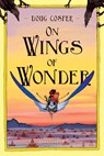 On Wings of Wonder - Doug Cosper - 9781955043007