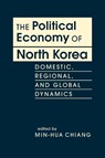 The Political Economy of North Korea - Min-Hua Chiang - 9781955055451