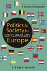 Politics and Society in Contemporary Europe - Stephen Wright - 9781955055529