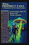 When PROPHECY FAILS A Doomsday Cult On Alien Invasion - Leon Festinger ; Henry W. Riecken ; Stanley Schachter - 9781955087650