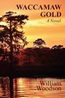 Waccamaw Gold - William Woodson - 9781955095020