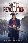 The Road to Revolution - Chris Bennett - 9781955100144