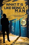 What It Is Like Being A Man - Tenaria Drummond-Smith - 9781955107013