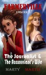 Farmerville Episode 3: The Journalist and the Accountant’s Wife - Marty Martin - 9781955129138