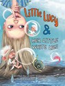 Little Lucy & Her Little White Lies - Leigha Huggins - 9781955151061